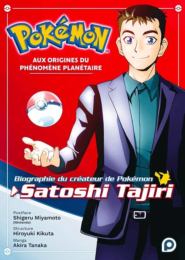 Pokémon - Aux origines du phénomène planétaire - Biographie du créateur de Pokémon, Satoshi Tajiri